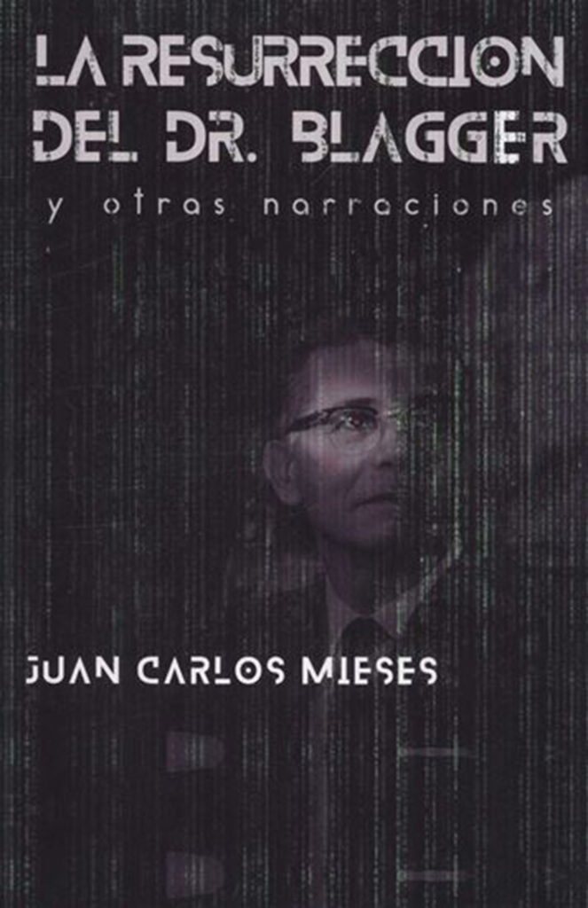 La-Resureccion-del-Dr-Blagger-y-otras-Narraciones-663x1024 Literatura y sociedad frente al futuro: conversatorio alrededor del libro "La resurrección del Dr. Blagger", de Juan Carlos Mieses